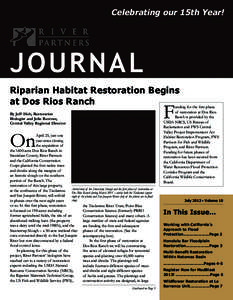 Celebrating our 15th Year!  JOURNAL Riparian Habitat Restoration Begins at Dos Rios Ranch unding for the first phase