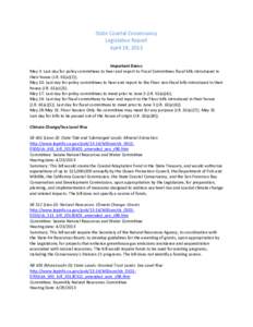 State Coastal Conservancy Legislative Report April 18, 2013 Important Dates: May 3: Last day for policy committees to hear and report to Fiscal Committees fiscal bills introduced in their house (J.R. 61(a)(2)).