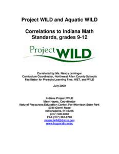 Project WILD and Aquatic WILD Correlations to Indiana Math Standards, grades 9-12 Correlated by Ms. Nancy Leininger Curriculum Coordinator, Northwest Allen County Schools