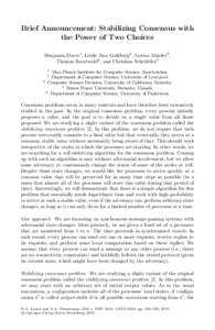 Brief Announcement: Stabilizing Consensus with the Power of Two Choices Benjamin Doerr1 , Leslie Ann Goldberg2 , Lorenz Minder3 , Thomas Sauerwald4 , and Christian Scheideler5 1