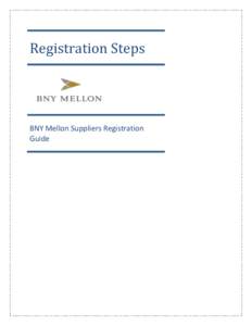 Registration Steps  BNY Mellon Suppliers Registration Guide  BNY Mellon Suppliers Registration Guide