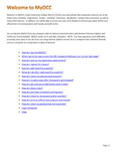 Welcome to MyOCC, Coast Community College District’s (CCCD) one-stop website that seamlessly connects you to the Online Class Schedule, Registration, Grades, Unofficial Transcripts, Blackboard, Campus Announcements, as