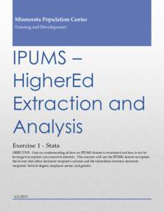 Minnesota Population Center Training and Development IPUMS – HigherEd Extraction and