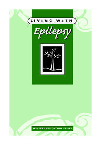 206351_Living With Epilepsy_27818 EDMEPI[removed]:46 AM Page 1  L I V I N G W I T H