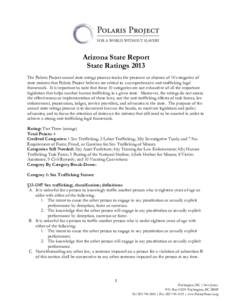 Arizona State Report State Ratings 2013 The Polaris Project annual state ratings process tracks the presence or absence of 10 categories of state statutes that Polaris Project believes are critical to a comprehensive ant