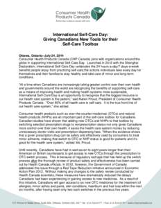 International Self-Care Day: Giving Canadians New Tools for their Self-Care Toolbox Ottawa, Ontario–July 24, 2014 Consumer Health Products Canada (CHP Canada) joins with organizations around the globe in supporting Int