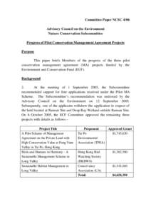 Committee Paper NCSC 4/06 Advisory Council on the Environment Nature Conservation Subcommittee Progress of Pilot Conservation Management Agreement Projects Purpose This paper briefs Members of the progress of the three p