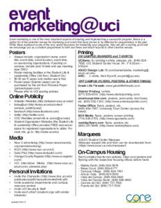event  marketing@uci Event marketing is one of the most important aspects of creating and implementing a successful program. Below is a partial list of the potential venues for marketing your event that have proven to be