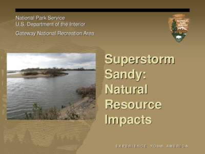 National Park Service U.S. Department of the Interior Gateway National Recreation Area Superstorm Sandy: