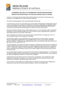 MEDIA RELEASE  MINERALS COUNCIL OF AUSTRALIA THE MINERALS SECTOR’S TAX CONTRIBUTION: VERITIES AND BALDERDASH Statement from Brendan Pearson, Chief Executive, Minerals Council of Australia A column in the Sydney Morning