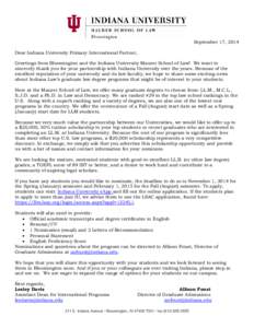 September 17, 2014 Dear Indiana University Primary International Partner, Greetings from Bloomington and the Indiana University Maurer School of Law! We want to sincerely thank you for your partnership with Indiana Unive