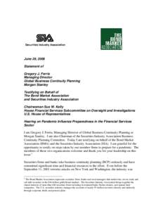 June 29, 2006 Statement of Gregory J. Ferris Managing Director Global Business Continuity Planning Morgan Stanley