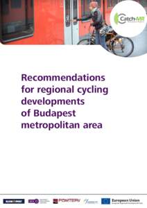 Recommendations for regional cycling developments of Budapest metropolitan area