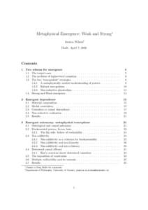 Metaphysical Emergence: Weak and Strong∗ Jessica Wilson† Draft: April 7, 2010 Contents 1 Two schema for emergence