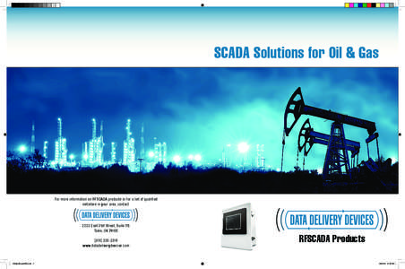 SCADA Solutions for Oil & Gas  For more information on RFSCADA products or for a list of qualified installers in your area, contact:  3223 East 31st Street, Suite 115