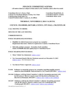FINANCE COMMITTEE AGENDA (All matters listed are subject to final action by the Committee unless otherwise noted) Councilman Steven A. Stycos, Chair Council Vice-President Michael J Farina, Vice Chair Councilwoman Sarah 