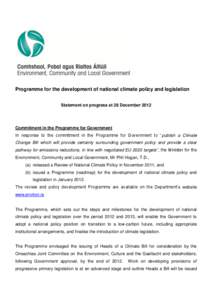 Programme for the development of national climate policy and legislation Statement on progress at 28 December 2012 Commitment in the Programme for Government In response to the commitment in the Programme for Government 
