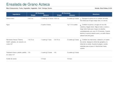 Ensalada de Grano Azteca Meal Components: Fruits, Vegetable, Vegetable - Red / Orange, Grains Ingredients Quinua seca