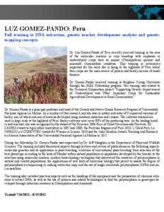 LUZ GOMEZ-PANDO: Peru Full training in DNA extraction, genetic marker development analysis and genetic mapping concepts. Dr. Luz Gomez-Pando of Peru recently received training in the area of the molecular markers in crop