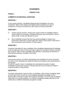ECONOMICS SUBJECT 9158 PAPER 3 COMMENTS ON INDIVIDUAL QUESTIONS QUESTION 1 A very popular question. Candidates displayed good knowledge of the price