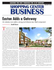 LEADING THE WAY THROUGH THE 21ST CENTURY JANUARY 2014 Easton Adds a Gateway  An industry icon adds a strong and diverse new retail component.
