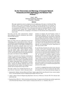 On the Chronometry and Metrology of Computer Network Timescales and their Application to the Network Time Protocol1,2,3 David L. Mills Electrical Engineering Department University of Delaware