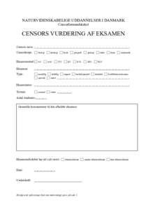 NATURVIDENSKABELIGE UDDANNELSER I DANMARK Censorformandskabet CENSORS VURDERING AF EKSAMEN Censors navn: