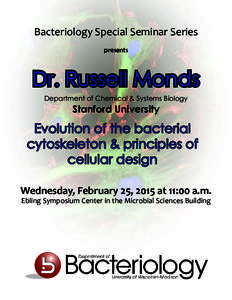 Bacteriology Special Seminar Series presents Dr. Russell Monds Department of Chemical & Systems Biology