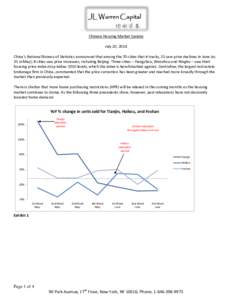 ` Chinese Housing Market Update July 20, 2014 China’s National Bureau of Statistics announced that among the 70 cities that it tracks, 55 saw price declines in June (vs 35 in May); 8 cities saw price increases, includi