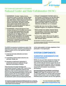 THE ALTERNATE ASSESSMENT CONSORTIA:  National Center and State Collaborative (NCSC) • M  EMBERSHIP: 19 states** (Alaska, Arizona, Connecticut, District of Columbia, Florida, Georgia,