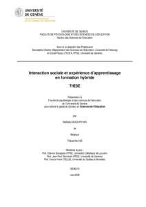 UNIVERSITE DE GENEVE FACULTE DE PSYCHOLOGIE ET DES SCIENCES DE L’EDUCATION Section des Sciences de l’Education Sous la co-direction des Professeurs Bernadette Charlier (Département des Sciences de l’Education, Uni
