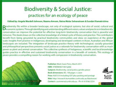 Biodiversity & Social Justice: practices for an ecology of peace Edited by: Angela Wardell-Johnson, Naama Amram, Ratna Malar Selvaratnam & Sundari Ramakrishna B