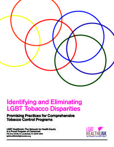 Identifying and Eliminating LGBT Tobacco Disparities Promising Practices for Comprehensive Tobacco Control Programs LGBT HealthLink: The Network for Health Equity is a Proud Program of CenterLink