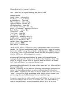 Minutes form the Utah Regional Conference: Nov. 7, 1999 – SDFSC Regional Meeting- Salt Lake City, Utah Members present: Janelle Krueger – Colorado SEA Gus Dallas – Los Angeles County Kay Beth Stavley – Texas SEA
