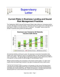 Supervisory Letter Current Risks in Business Lending and Sound Risk Management Practices The September 2009 Financial Performance Report data reflects an increasing portion of loans allocated to business lending. Busines