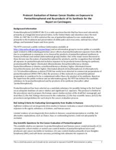 Protocol: Evaluation of Human Cancer Studies on Exposure to Pentachlorophenol and By-products of its Synthesis for the Report on Carcinogens Background Information Pentachlorophenol (CASRN[removed]is a wide spectrum bio