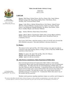 Maine Juvenile Justice Advisory Group MINUTES June 22, 2011 I. Roll Call:  Paul R. LePage