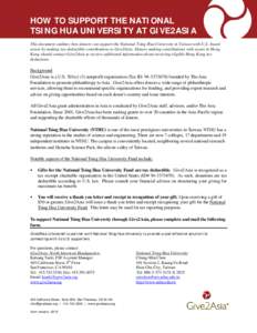 HOW TO SUPPORT THE NATIONAL TSING HUA UNIVERSITY AT GIVE2ASIA This document outlines how donors can support the National Tsing Hua University in Taiwan with U.S.-based assets by making tax-deductible contributions to Giv