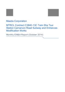 Maeda Corporation MTRCL Contract C3840-13C Tsim Sha Tsui Station Carnarvon Road Subway and Entrances Modification Works Monthly EM&A Report (October 2014)