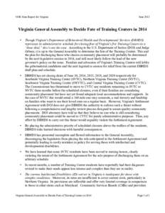 VOR State Report for Virginia  June 2013 Virginia General Assembly to Decide Fate of Training Centers in 2014 •