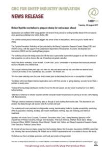 CRC FOR SHEEP INDUSTRY INNOVATION  NEWS RELEASE Bollon flystrike workshop to prepare sheep for wet season ahead  Tuesday, 30 August 2011