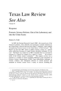 Texas Law Review See Also Volume 91 Response Forensic Science Reform: Out of the Laboratory and