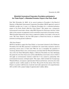 November 22, 2006  Mitsubishi International Corporation Foundation participates in the “Oasis Project”, a Watershed Protection Project in Sao Paulo, Brazil New York (November 22, [removed]At its annual meeting on Novem