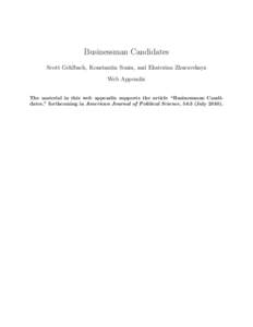 Businessman Candidates Scott Gehlbach, Konstantin Sonin, and Ekaterina Zhuravskaya Web Appendix The material in this web appendix supports the article “Businessman Candidates,” forthcoming in American Journal of Poli