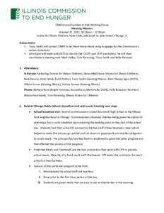 Children and Families at Risk Working Group Meeting Minutes October 27, 2011, 10:30am – 12:00pm Voices for Illinois Children, Suite 1490, 208 South La Salle Street, Chicago, IL Action Items: 1. Tracy Smith will contact