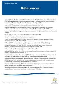 Your Care Your Say  References Abelson, J, Forest, PG, Eyles, J, Smith, P, Martin, E, & Gauvin, FP, ‘Deliberations about deliberation: issues in the design and evaluation of public consultation processes’, McMaster U