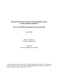 The Deterrent Effects of Reverse Discrimination Claims on Federal Rule Compliance: The Case of Public Procurement and Contracting May 15, 2013  Samuel L. Myers, Jr.