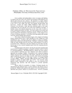 Reason Papers Vol. 34, no. 2  Friedman, Jeffrey, ed. What Caused the Financial Crisis. Philadelphia: University of Pennsylvania Press, In my graduate and undergraduate courses on money and banking,