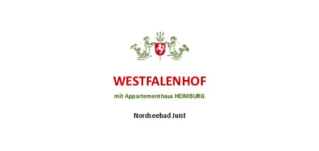 WESTFALENHOF mit Appartementhaus HEIMBURG Nordseebad Juist  Westfalenhof mit Appartementhaus Heimburg