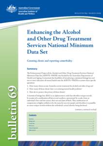 Enhancing the Alcohol and Other Drug Treatment Services National Minimum Data Set; AIHW Bulletin No. 69 (full publication)(AIHW)